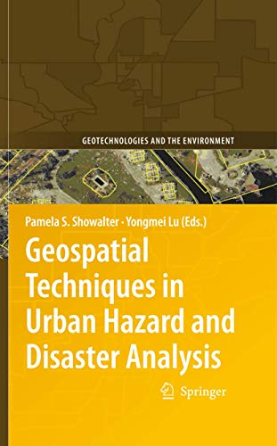 Geospatial Techniques in Urban Hazard and Disaster Analysis (Geotechnologies and the Environment, Band 2)